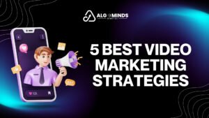 Blog 8 Top Digital Marketing Agency in India Algominds Digital Top Digital Marketing Agency in India video marketing
