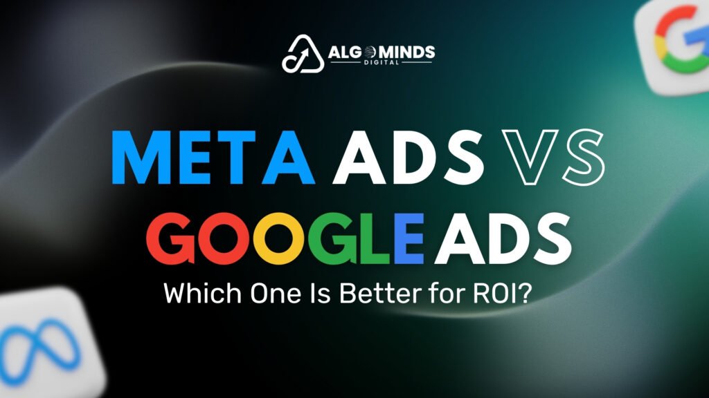 Meta Ads vs Google Ads